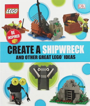 Create a Shipwreck and Other Great LEGO Ideas