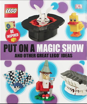 Put on a Magic Show and Other Great Lego Ideas