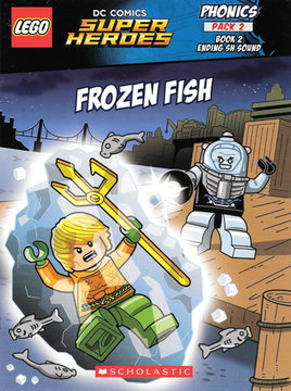 DC Universe Super Heroes - Phonics, Pack 2, Book 2, Frozen Fish