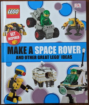 Make a Space Rover and Other Great Lego Ideas