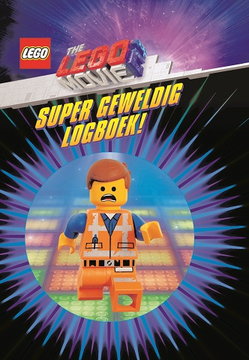 The LEGO Movie 2 - Super Geweldig Logboek! (Hardcover) (Dutch Edition)