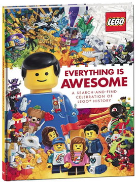 Everything Is Awesome: A Search-and-Find Celebration of LEGO History (Hardcover)