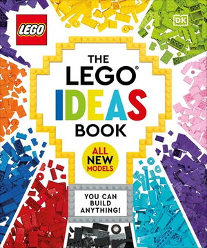 The LEGO Ideas Book: You Can Build Anything! {Second Edition} (Hardcover)