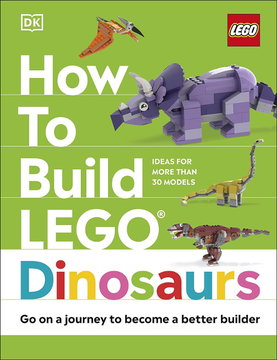 How to Build LEGO Dinosaurs (Hardcover)