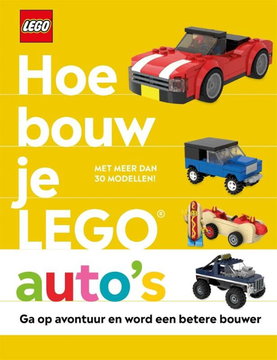 Hoe Bouw je LEGO Auto s (Hardcover) (Dutch Edition)